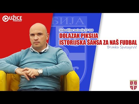 Kuda ide srpski fudbal? Branko Spasojević - Slobod(i)na teritorija EP 008