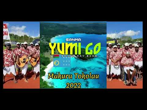 Sanma Day Song - Makura Tokolau LSB 📣🎼💥💯💃