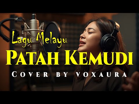 Patah Kemudi Cover Lagu Melayu By Voxauara