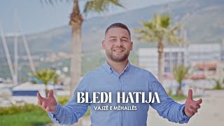 Bledi Hatija - Vajzë E Mëhallës