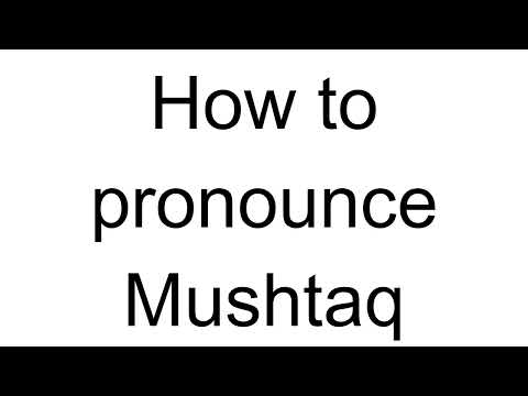 How to Pronounce Mushtaq (Arabic)