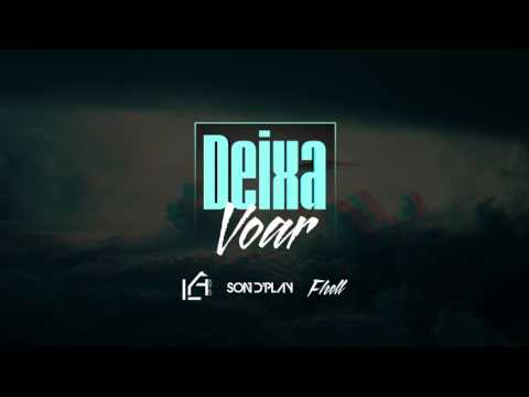 Deixa Voar - L.A. Hip Hop ft. Sondplay e Fhell