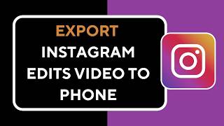 Download lagu How to Export Instagram Edits Video to Phone mp3