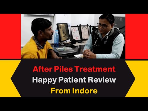 Piles Treatment || Successful Piles Treatment Happy Patient from (Indore) |Patient Review 3
