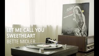 [LP PLAY] Let Me Call You Sweetheart - Bette Midler