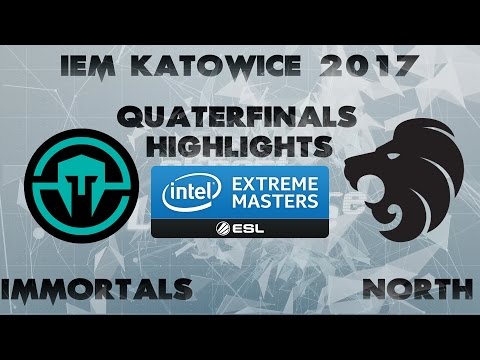 IMMORTALS vs NORTH @ IEM KATOWICE 2017 QUATERFINALS Highlights