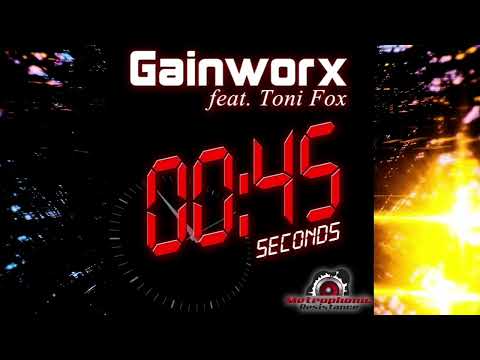 Gainworx ft Toni Fox 45 Seconds