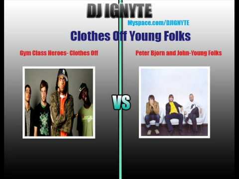 The Gym Class Heroes vs. Peter Bjorn and John- Clothes off Youngfolks