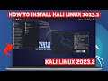 How To Install Kali Linux 2023 2 Kali Linux 2023 2