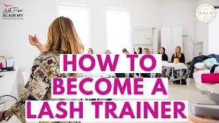 Would you like to be a Lash Trainer