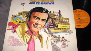Jim Ed Brown "I'd Rather Be Sorry"