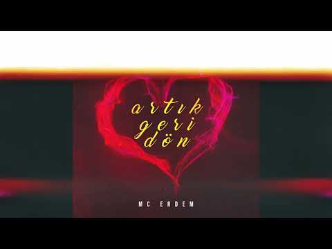 Mc Erdem - Artık Geri Dön (2008)