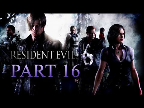Resident Evil 6 Walkthrough Part 16 [Xbox 360 / PS3 / PC]