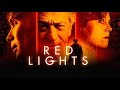 Red Lights Full Movie