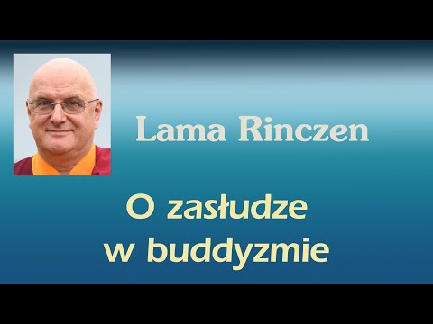 Lama Rinczen  - O zasłudze w buddyzmie