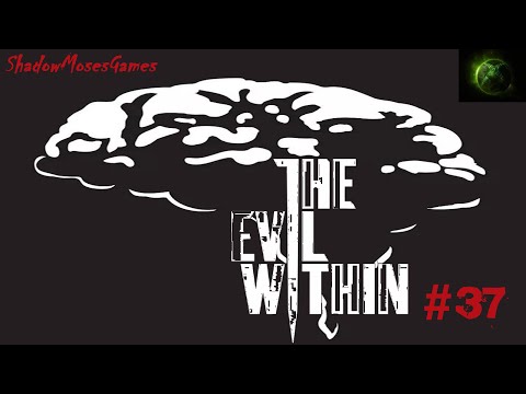 The Evil Within Walkthrough Gameplay Pt 37