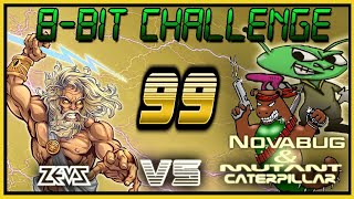 8-BIT CHALLENGE #99 MAD NURSE + ? (Zeusdaz vs Mutant Caterpillar & Novabug)