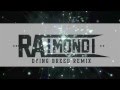 RAimondi Dying Breed Remix