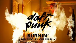 Daft Punk - Burnin&#39; (Ian Pooley Cut Up MIx) (Official Music Video)