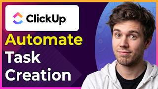 How to Automate Task Creation in ClickUp (Step-By-Step) [2026 guide]