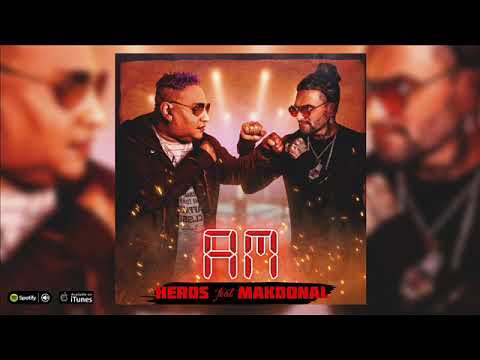 Heros. AM. Feat Mak Donal
