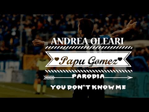 PAPU GOMEZ - YOU DON'T KNOW ME Parodia