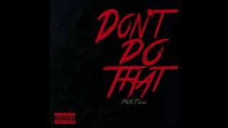 Derek King - Don't Do That (Prod. T. Kelley) (New RnBass Music 2017)