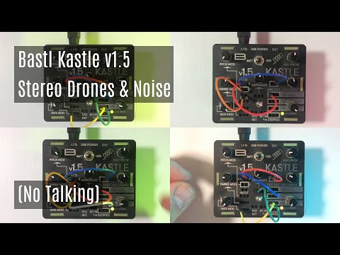 Bastl Kastle v1.5 Demo - Stereo Drones & Noise