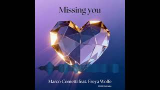 Marco Cometti - Missing You feat. Freya Wolfe (In My Dreams Version)