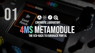 Video thumbnail for 4MS MetaModule | Episode 01 | The VCV-Rack to Eurorack Portal Device by Cinematic Laboratory