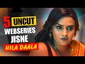 Top 5 Indian Uncut Web Series To Watch Alone In 2025 High Rated Uncut Webseries List