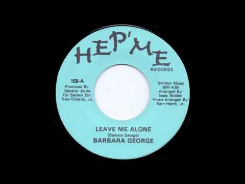 Barbara George - Leave me alone