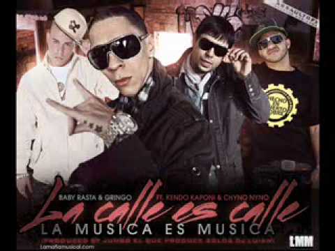 La Calle Es Calle Ft Baby Rasta Y Gringo Y Chyno N - Kendo Kaponi