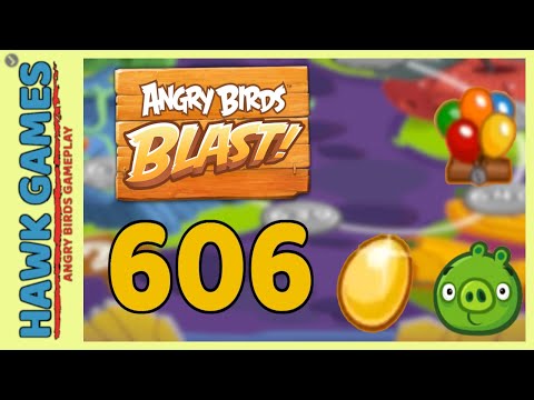 Angry Birds Blast Level 606 - 3 Stars Walkthrough, No Boosters