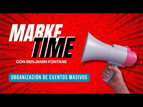 ORGANIZACIÓN DE EVENTOS MASIVOS | MARKETIME | BENJAMIN FONTANE | 02 DE JUNIO