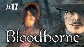 Let's die a lot in Bloodborne Ep 17 - Living the Dream