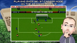 Playing Sensible World Of Soccer 96/97 Career Mode On The A500 Mini - Part 16