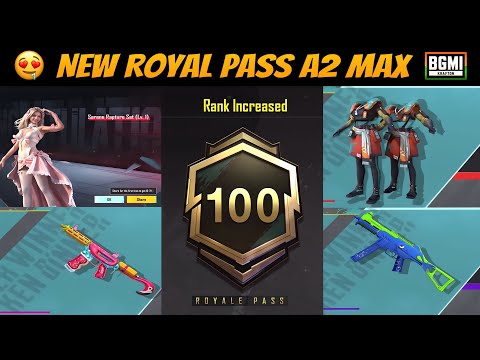 ROYAL PASS MAX A2 - A2 RP MAX FIRST DAY - BGMI NEW A2 ROYAL PASS IS HERE 