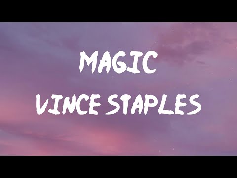 Vince Staples - MAGIC (feat. Mustard) (Lyrics) | Can you imagine?