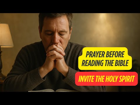 Prayer Before Reading the Bible | Invite the Holy Spirit