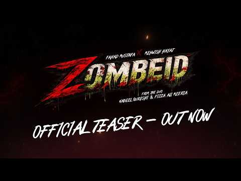 ZOMBEID — Official Teaser  - Out Now | Fahad Mustafa | Mehwish Hayat |