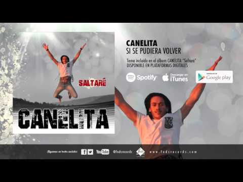 Canelita - Si se pudiera volver (Audio Oficial)