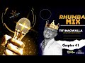 TITI NAGWALLA RHUMBA Chapter 41