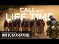 Call of a Life Time Season 2 - Episode 6 | Big Sugar Gravel