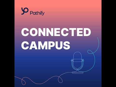 Connected Campus Episode #33: Meet Pathify with Chris Hagan!