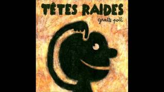 Têtes Raides - Dépêche toi