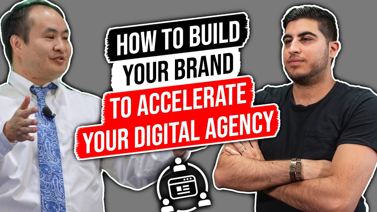 How to Build your Brand to Accelerate your Digital Agency – w/ Dennis Yu