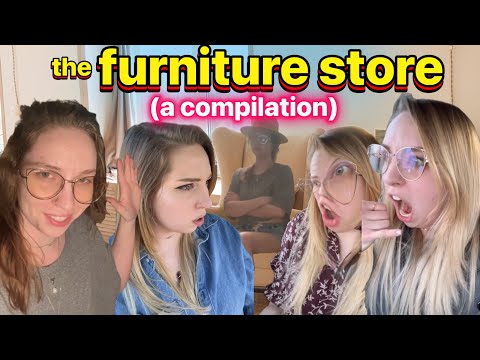 every FURNITURE STORE skit (so far)