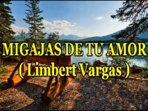 karaoke BNN Limbert Vargas - Migajas de tu amor