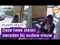 Zij stelen sieraden bij een vrouw van 82 | Plaats Delict